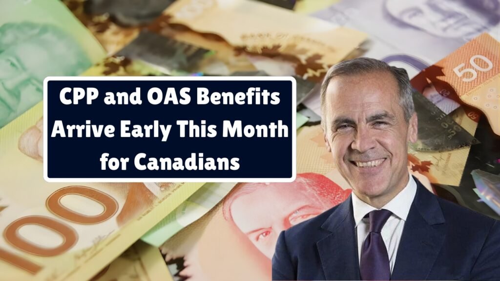 CPP and OAS Benefits Arrive Early This Month for Canadians: Payment Dates Explained
