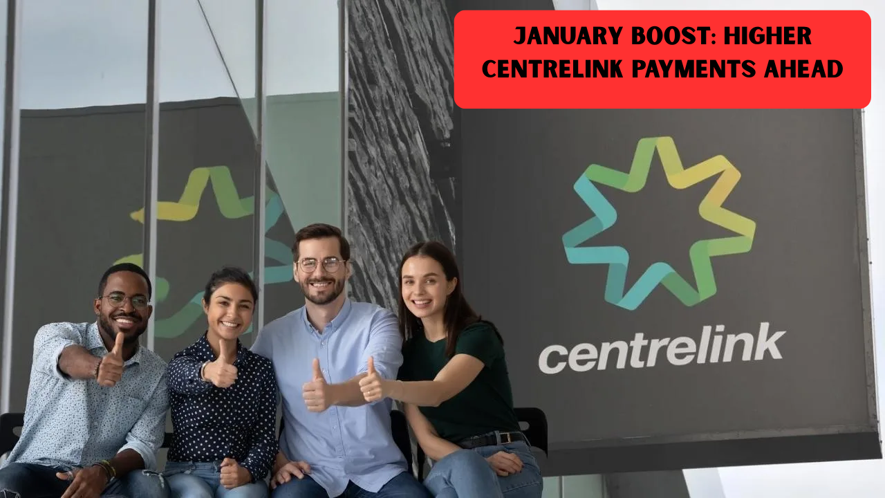 January Boost: Higher Centrelink Payments Ahead