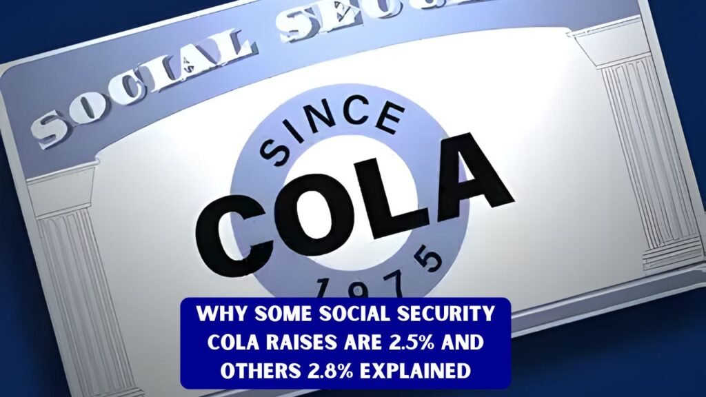 Why Some Social Security COLA Raises Are 2.5% and Others 2.8% Explained